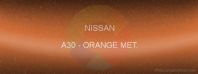 Pintura Nissan A30 Orange Met.