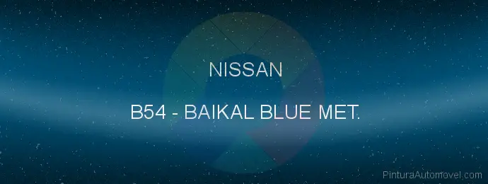 Pintura Nissan B54 Baikal Blue Met.