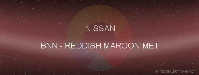 Pintura Nissan BNN Reddish Maroon Met.