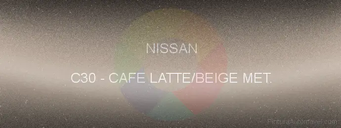 Pintura Nissan C30 Cafe Latte/beige Met.