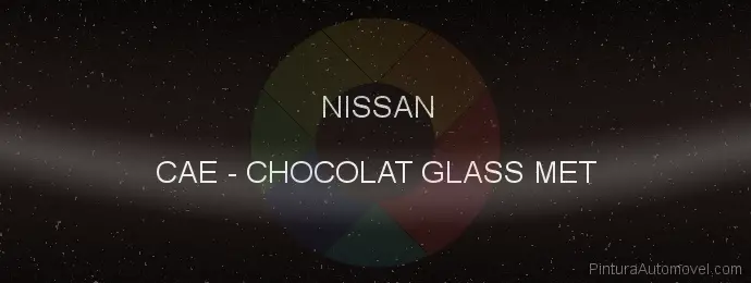Pintura Nissan CAE Chocolat Glass Met