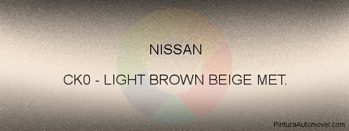 Pintura Nissan CK0 Light Brown Beige Met.