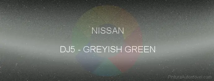 Pintura Nissan DJ5 Greyish Green