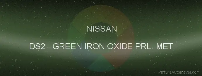 Pintura Nissan DS2 Green Iron Oxide Prl. Met.