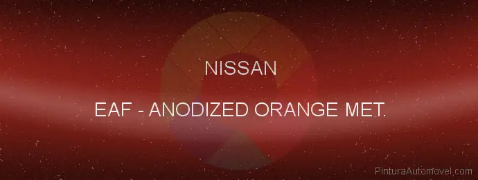 Pintura Nissan EAF Anodized Orange Met.
