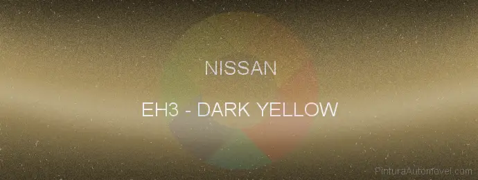 Pintura Nissan EH3 Dark Yellow