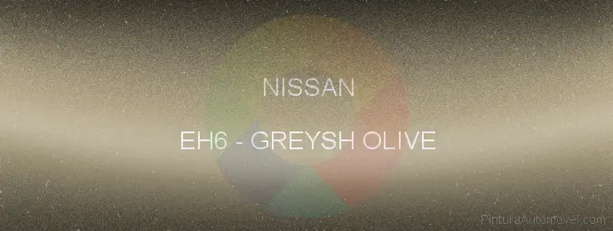Pintura Nissan EH6 Greysh Olive
