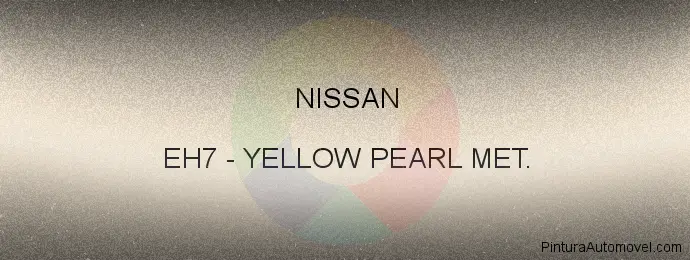 Pintura Nissan EH7 Yellow Pearl Met.