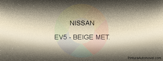 Pintura Nissan EV5 Beige Met.