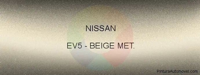 Pintura Nissan EV5 Beige Met.