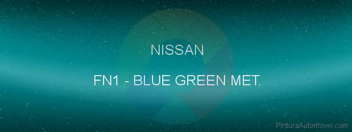 Pintura Nissan FN1 Blue Green Met.