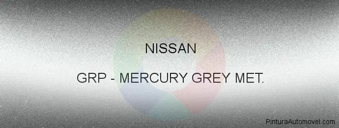 Pintura Nissan GRP Mercury Grey Met.