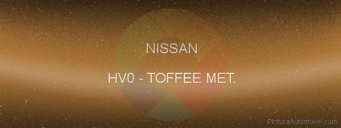 Pintura Nissan HV0 Toffee Met.
