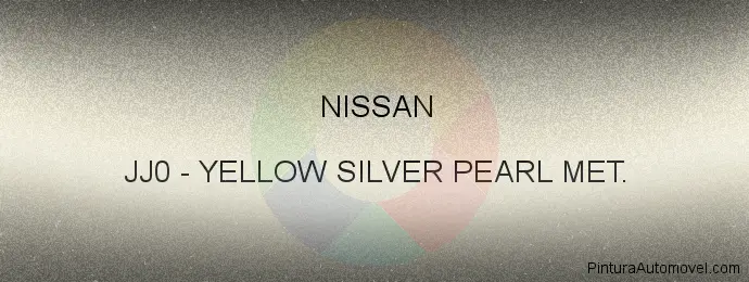 Pintura Nissan JJ0 Yellow Silver Pearl Met.