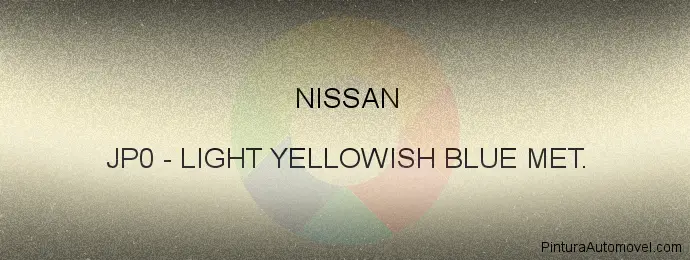 Pintura Nissan JP0 Light Yellowish Blue Met.