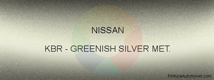 Pintura Nissan KBR Greenish Silver Met.