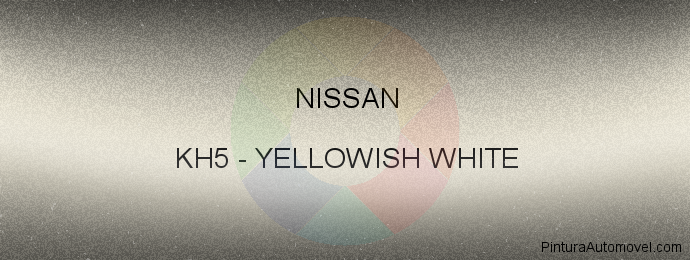 Pintura Nissan KH5 Yellowish White