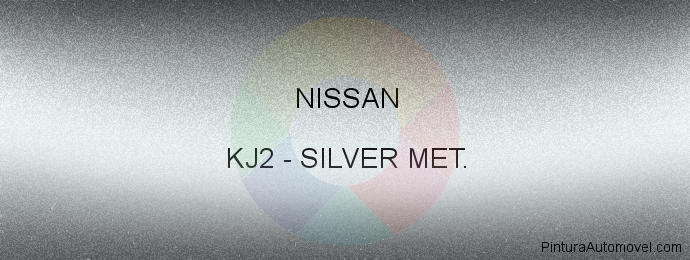 Pintura Nissan KJ2 Silver Met.