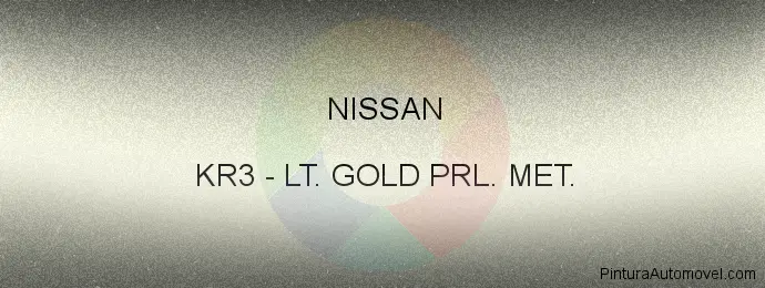 Pintura Nissan KR3 Lt. Gold Prl. Met.