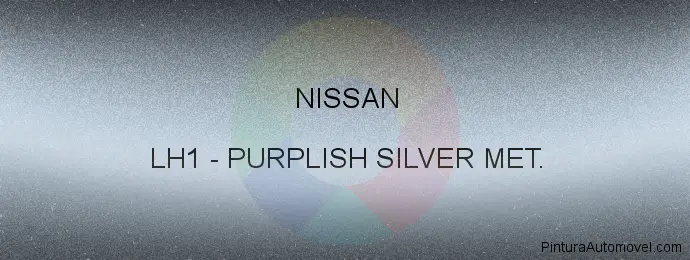 Pintura Nissan LH1 Purplish Silver Met.
