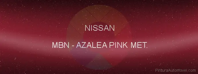 Pintura Nissan MBN Azalea Pink Met.