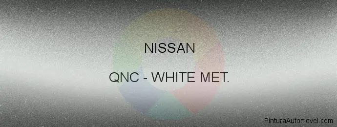 Pintura Nissan QNC White Met.