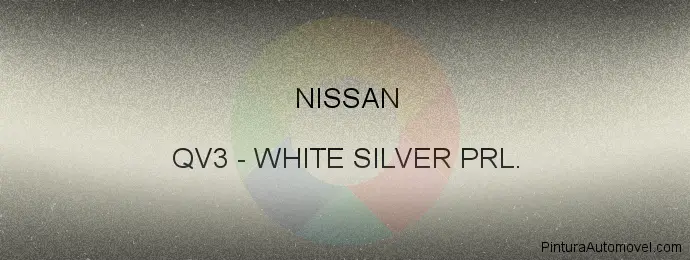 Pintura Nissan QV3 White Silver Prl.