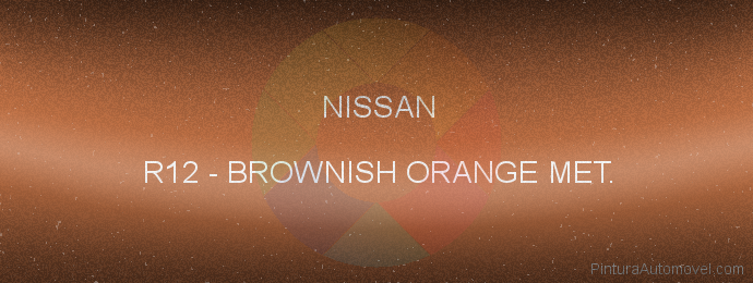 Pintura Nissan R12 Brownish Orange Met.