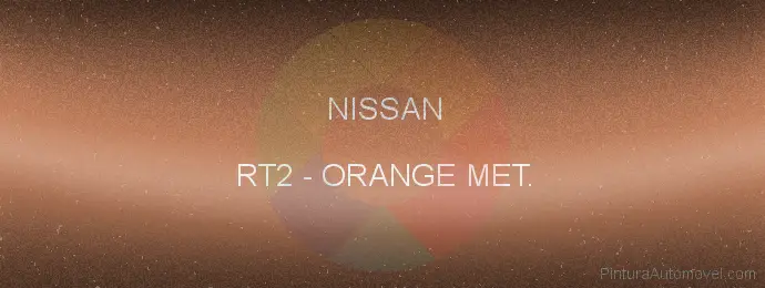 Pintura Nissan RT2 Orange Met.