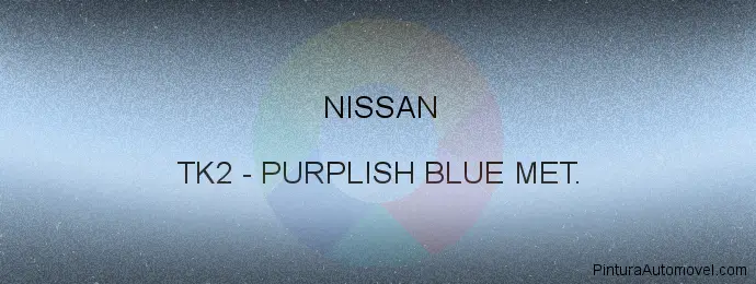 Pintura Nissan TK2 Purplish Blue Met.