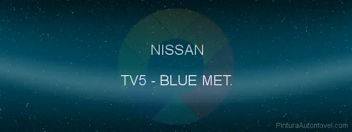 Pintura Nissan TV5 Blue Met.