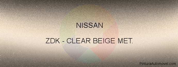 Pintura Nissan ZDK Clear Beige Met.