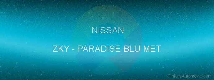 Pintura Nissan ZKY Paradise Blu Met.