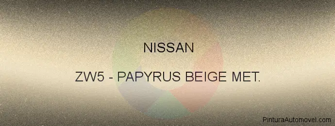 Pintura Nissan ZW5 Papyrus Beige Met.