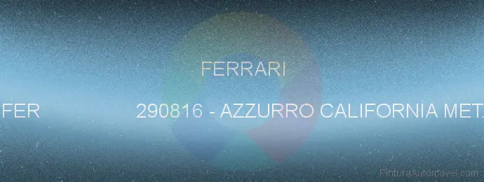 Pintura Ferrari FER 290816 Azzurro California Met.