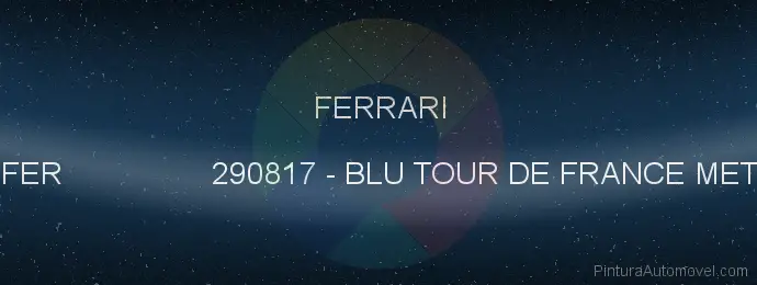 Pintura Ferrari FER 290817 Blu Tour De France Met.