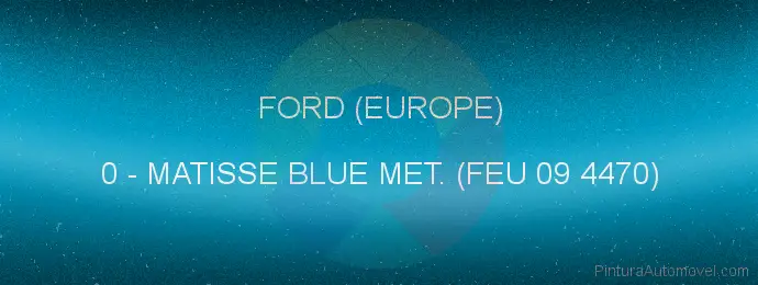 Pintura Ford (europe) 0 Matisse Blue Met. (feu 09 4470)