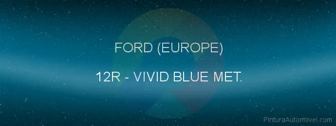 Pintura Ford (europe) 12R Vivid Blue Met.