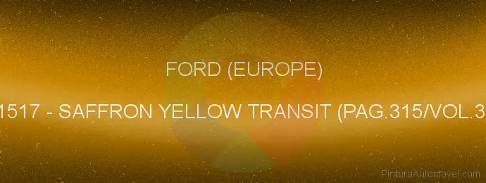 Pintura Ford (europe) 1517 Saffron Yellow Transit (pag.315/vol.3)