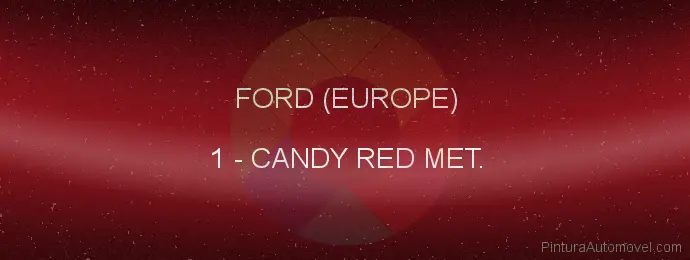 Pintura Ford (europe) 1 Candy Red Met.