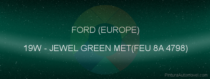 Pintura Ford (europe) 19W Jewel Green Met(feu 8a 4798)