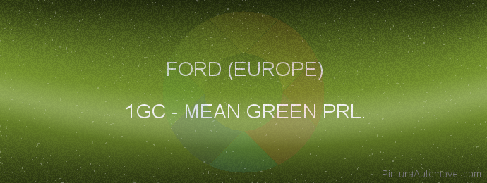 Pintura Ford (europe) 1GC Mean Green Prl.