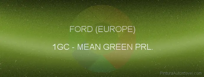 Pintura Ford (europe) 1GC Mean Green Prl.