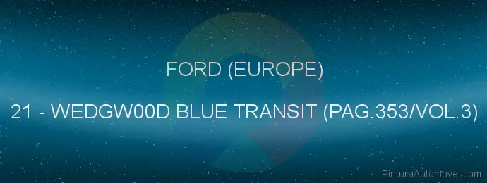 Pintura Ford (europe) 21 Wedgw00d Blue Transit (pag.353/vol.3)