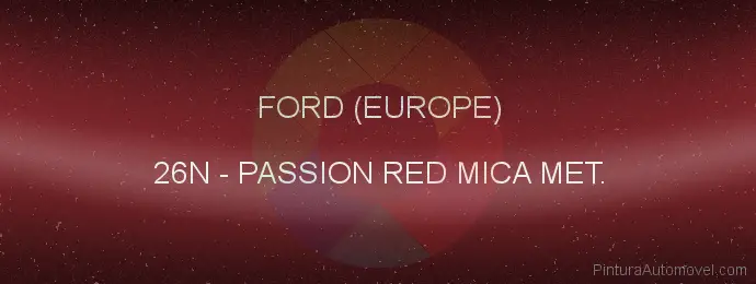 Pintura Ford (europe) 26N Passion Red Mica Met.