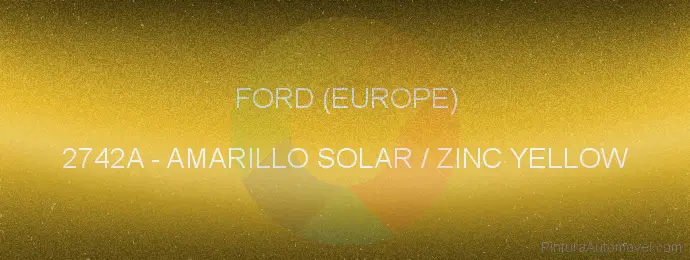 Pintura Ford (europe) 2742A Amarillo Solar / Zinc Yellow