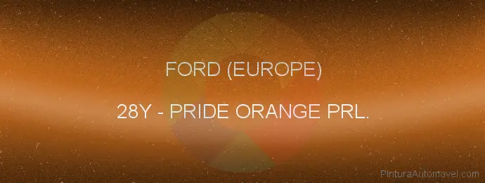 Pintura Ford (europe) 28Y Pride Orange Prl.