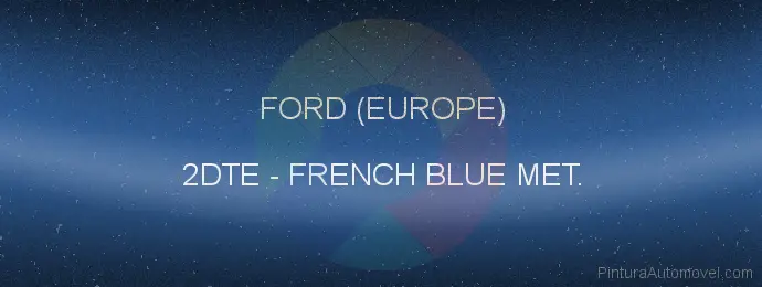 Pintura Ford (europe) 2DTE French Blue Met.