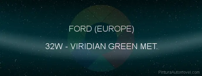 Pintura Ford (europe) 32W Viridian Green Met.