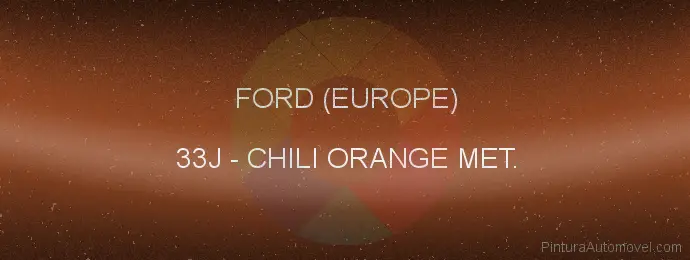 Pintura Ford (europe) 33J Chili Orange Met.